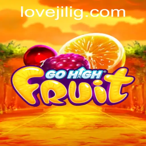 Exploring the Exciting World of GoHighFruit: A Lovejili Adventure