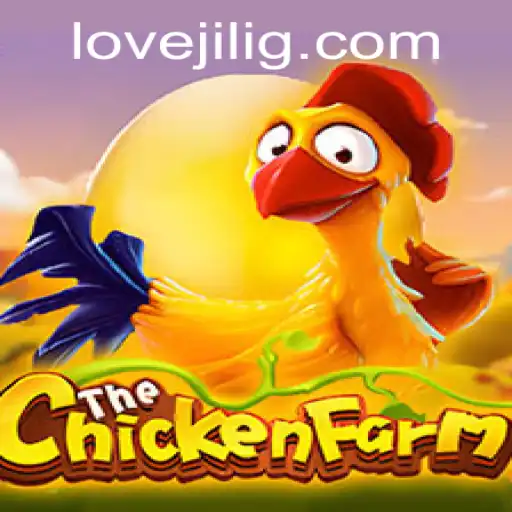 ChickenFarm: Experience Fun and Strategy with Lovejili