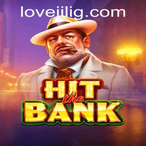 HitTheBank: A Thrilling Strategy Game Revolutionizing Online Gaming with LOVEJILI