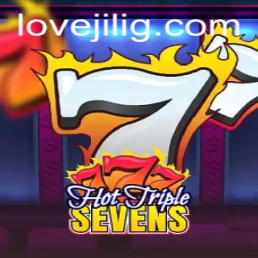 HotTripleSevens Game Overview and Key Insights with lovejili